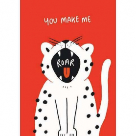 You Make Me Roar