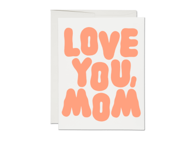 Love You, Mom Mother's Day card|Red Cap Cards