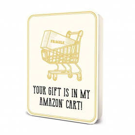 Your Gift Is In My Amazon Cart|Studio Oh