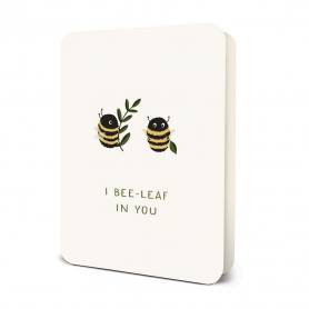 I Bee-Leaf in You|Studio Oh