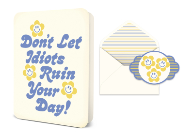 Don't Let It Ruin Your Day Deluxe Greeting Card