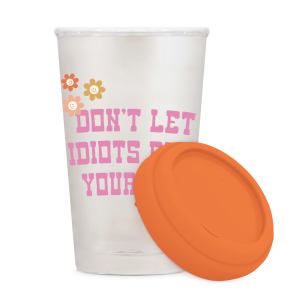 Don't Let It Ruin Your Day II Glass Coffee Tumbler with Sip-