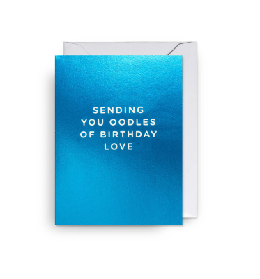 MINI CARD Sending You Oodles Of Birthday Love