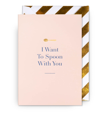 I Want To Spoon With You