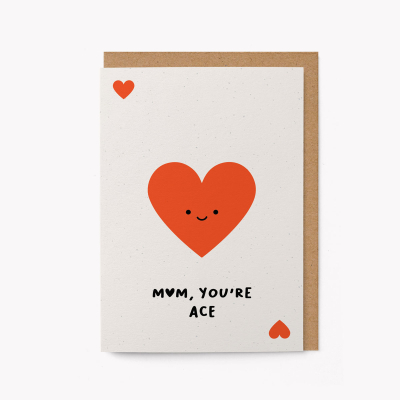Mum Youre Ace