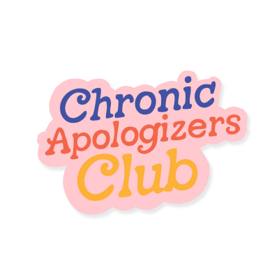 STICKER Chronic Apologizers Club