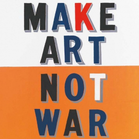 Make Art Not War|Museums & Galleries