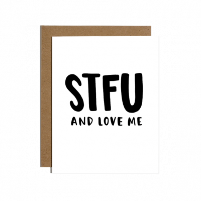 STFU And Love Me