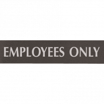 Headline&reg; Century Employees Only Sign 3" x 9" English
