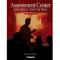 Assessment Center Strategy and Tactics