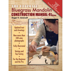 Ultimate Bluegrass Mandolin Construction Manual 4th Edit