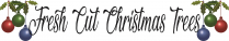 Lot Banner - Fresh Cut Christmas Trees w/Ornaments