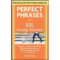 Perfect Phrases for ESL Everyday Situations  (MG82)