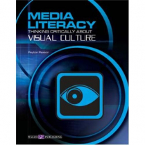 Media Literacy: Thinking Critically - Visual Culture (W15)