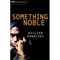 Rapid Reads: Something Noble   (C2015)