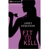 Rapid Reads: Fit to Kill (C2010)