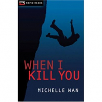 Rapid Reads: When I Kill You      (C2017)