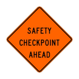 Sign,Roll-Up,48x48, W20-12, Safety Check Point Ahead