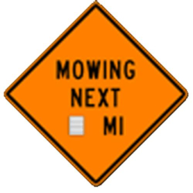 Sign,Roll-Up,36x36, W21-14, Mowing Next_Miles, 1-5 Patches