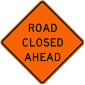 Sign,Roll-Up,48x48, W20-3, Road Closed Ahead