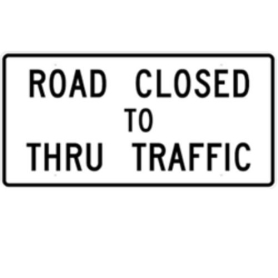 Sign,Roll-Up,60x30, R11-4, Road Closed to Thru Traffic