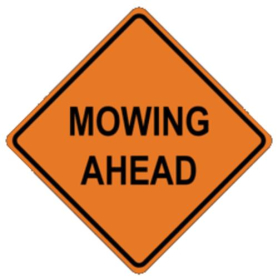 Sign,Roll-Up,36x36, W21-8, Mowing Ahead