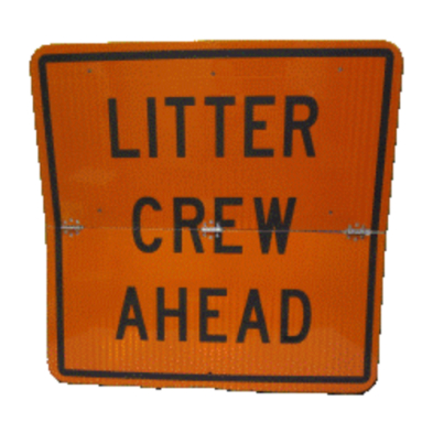 A sign displaying "Litter Crew Ahead" on a white background, indicating the presence of a cleaning team.