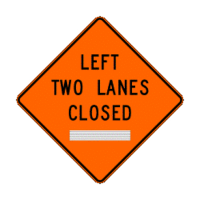 An orange sign with black lettering indicating left two lanes closed.