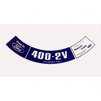 Decal - Air Cleaner - 400-2V - Unleaded Fuel - 1975-76 Ford Car  